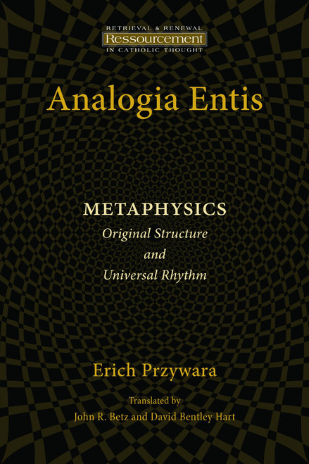 Analogia Entis: Metaphysics- Original Structure and Universal Rhythm