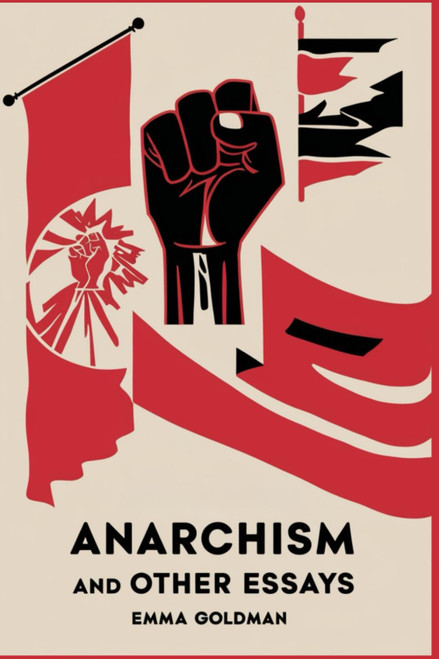 Anarchism and Other Essays