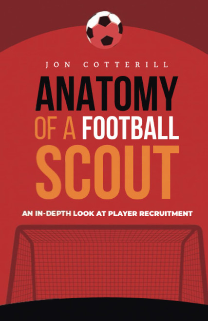 Anatomy of a football scout: An in-depth look at player recruitment