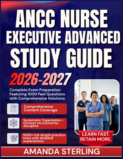 ANCC Nurse Executive Advanced Study Guide 2026-2027