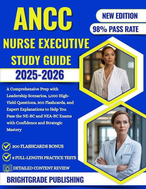 ANCC NURSE EXECUTIVE STUDY GUIDE 2025-2026
