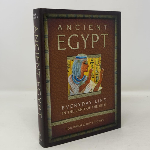 Ancient Egypt: Everyday Life in the Land of the Nile