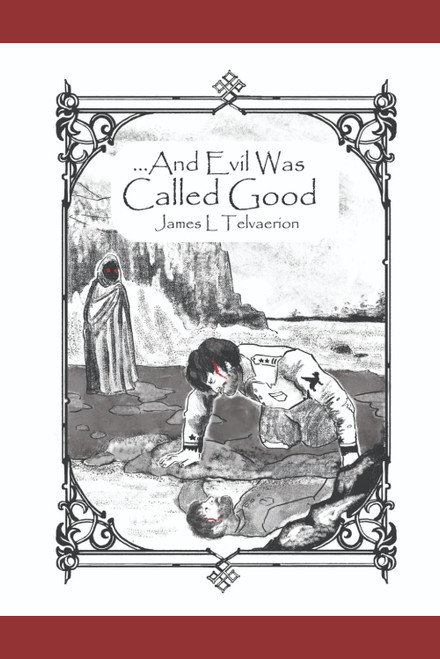 And Evil Was Called Good
