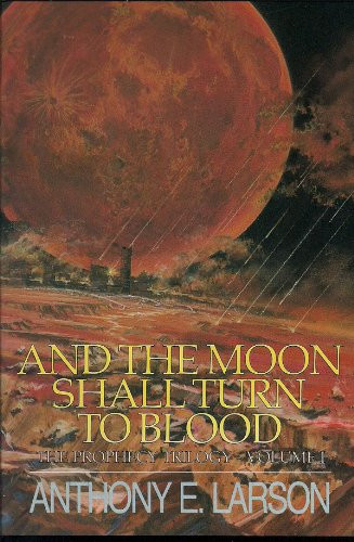 And the Moon Shall Turn to Blood