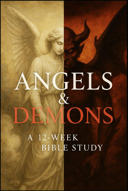 Angels & Demons: A 12-Week Bible Study