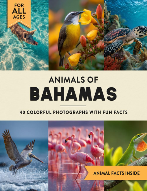 Animals of Bahamas: A Wildlife Picture Book With Fun Facts Including