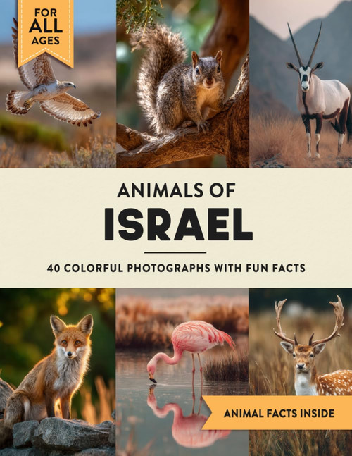 Animals of Israel: A Wildlife Picture Book With Fun Facts Including Negev