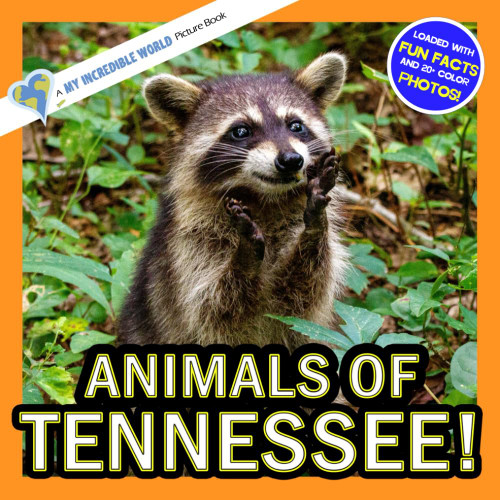 Animals of Tennessee!: A My Incredible World Picture Book for Children