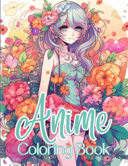 Anime: a Coloring Book of Girls for Adults and Teens Featuring 48