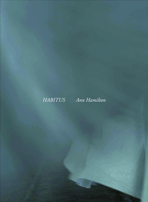 Ann Hamilton: habitus