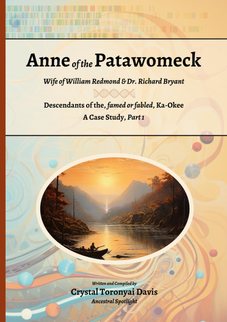 Anne of the Patawomeck: Wife of William Redmond & Dr. Richard Bryant