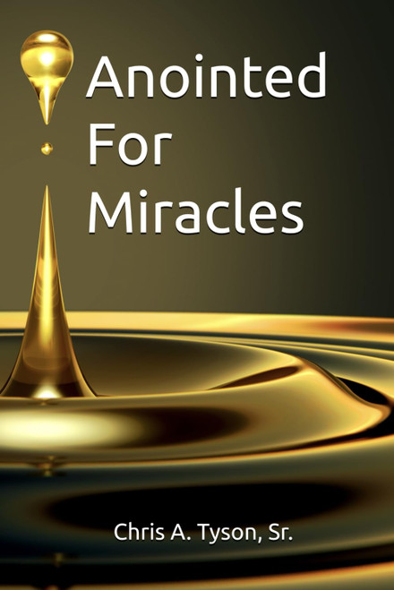 Anointed For Miracles