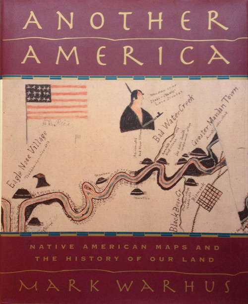 Another America: Native American Maps and the History of Our Land