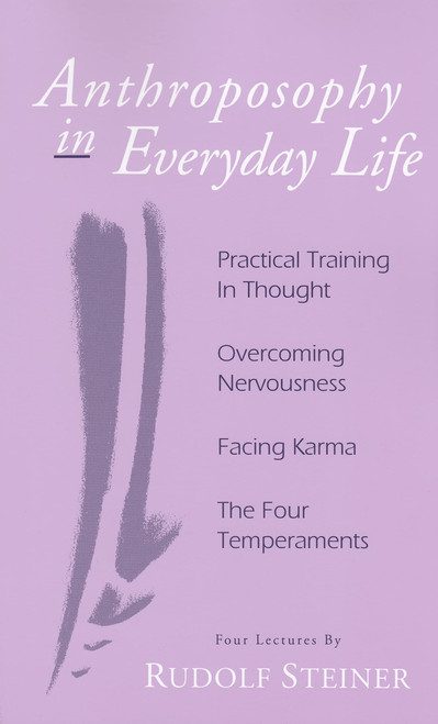 Anthroposophy in Everyday Life: Practical Training in Thought