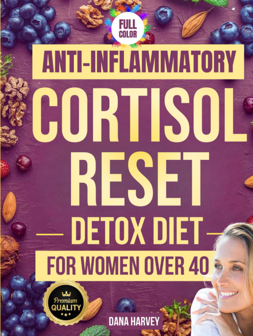 Anti Inflammatory Cortisol Reset Detox Diet for Women Over 40