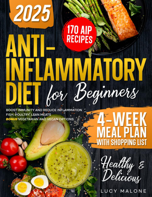 Anti-Inflammatory Cookbook: 170 Healthy & Delicious AIP Recipes for
