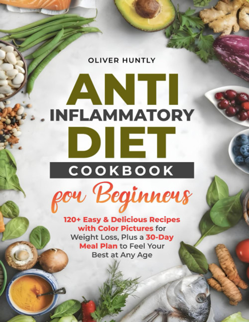 Anti-inflammatory Diet Cookbook for beginners