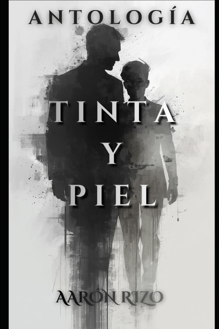 ANTOLOGÍA: TINTA Y PIEL (Spanish Edition)
