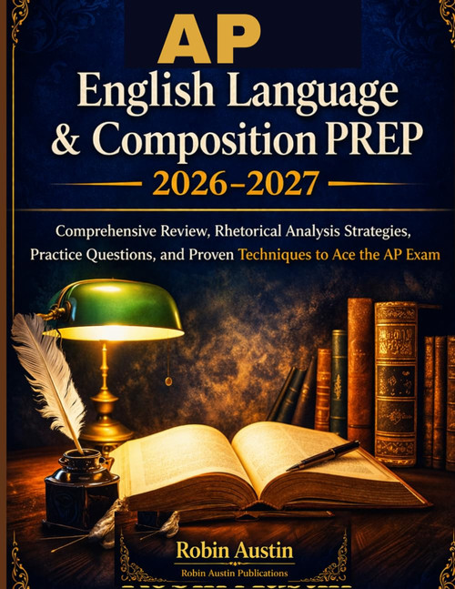AP English language and composition prep 2026-2027: Comprehensive Review
