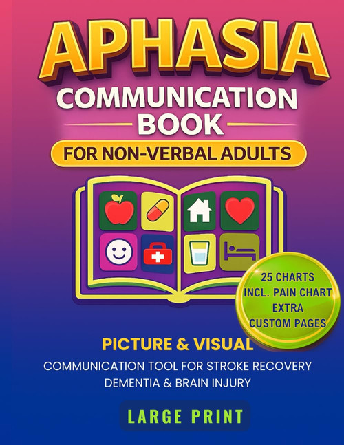 Aphasia Communication Book for Non-Verbal Adults (Large Print)
