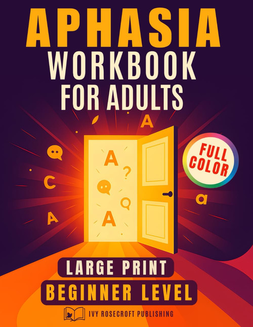 Aphasia Workbook For Adults: Full-Color Stroke Recovery Activity Book for