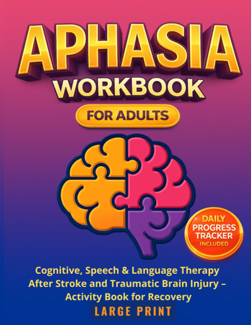 Aphasia Workbook for Adults: Large Print Recovery Exercise for Stroke and