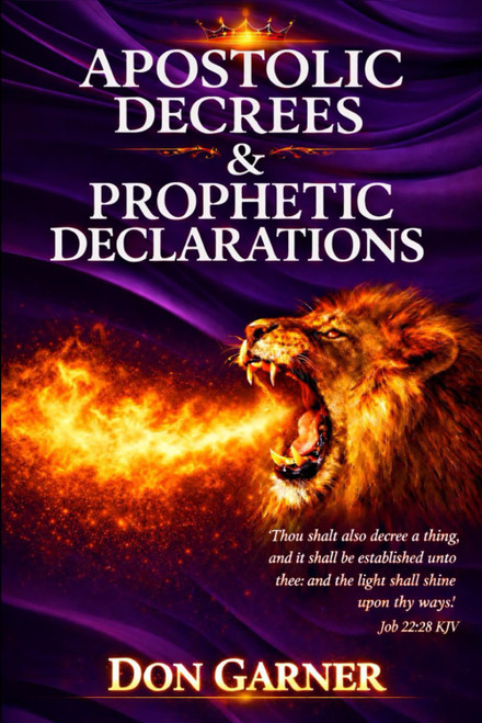 Apostolic Decrees & Prophetic Declarations
