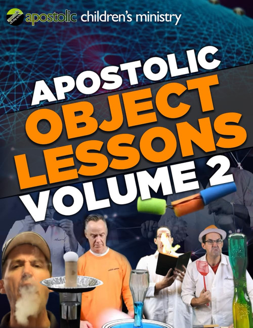 Apostolic Object Lessons - Volume 2: Creative Lessons for Kids!