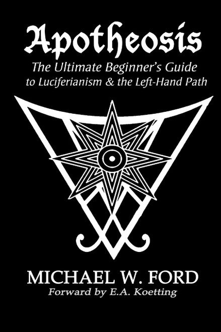 Apotheosis - The Ultimate Beginner's Guide to Luciferianism & the