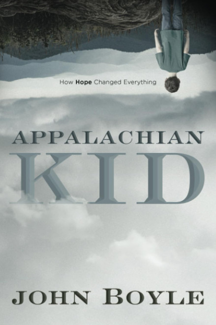 Appalachian Kid: How Hope Changed Everything