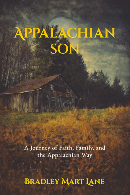 Appalachian Son: A Journey of Faith, Family, and the Appalachian Way