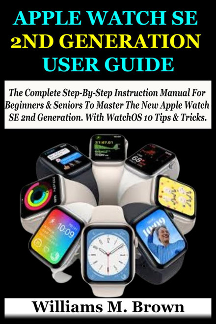 APPLE WATCH SE 2ND GENERATION USER GUIDE