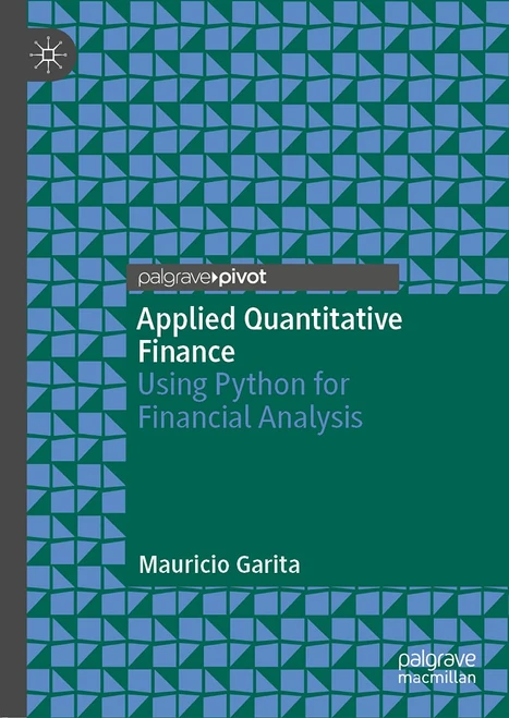 Applied Quantitative Finance: Using Python for Financial Analysis