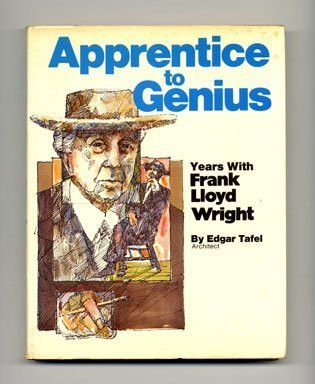 Apprentice to genius: Years with Frank Lloyd Wright