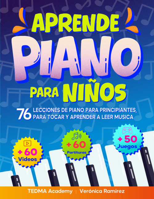 Aprende Piano Para Niños: 76 Lecciones de Piano para Principiantes para Tocar y Aprender