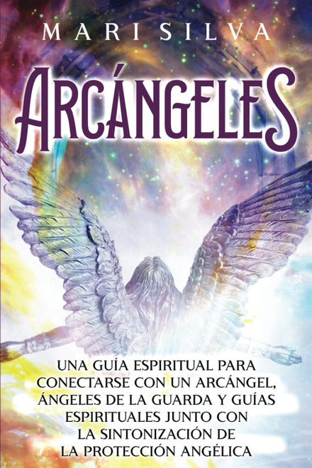 Arcángeles: Una guía espiritual para conectarse con un arcángel