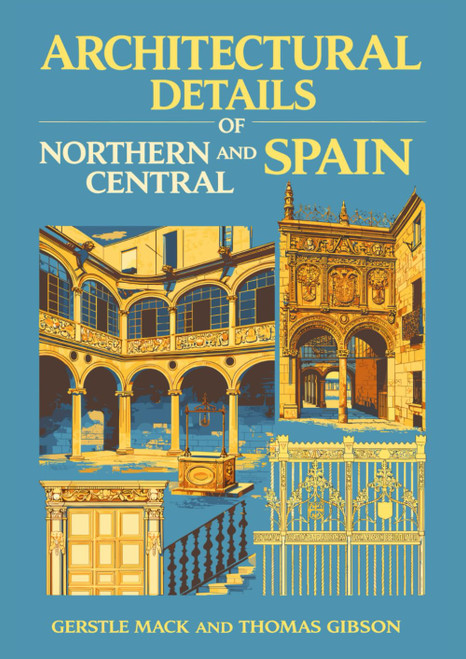 Architectural Details of Northern and Central Spain