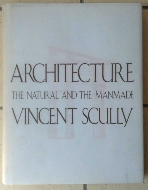 Architecture: The Natural and the Manmade