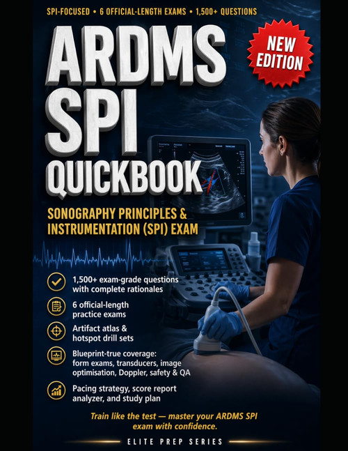 ARDMS SPI PHYSICS QUICKBOOK 2026–2027: 1500+ Exam-Grade Questions