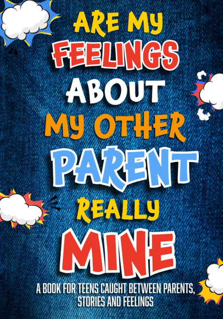 Are My Feelings About My Other Parent Really Mine