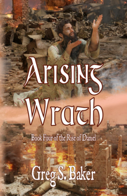 Arising Wrath: The Rise of Daniel - Book Four