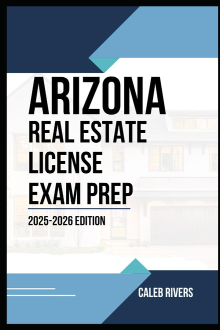 Arizona Real Estate License Exam Prep: Prepare