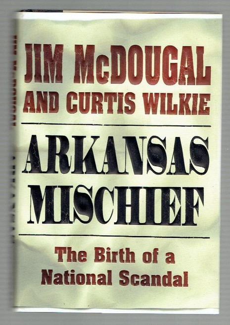 Arkansas Mischief: The Birth of a National Scandal