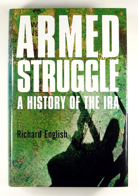 Armed struggle: the history of the IRA