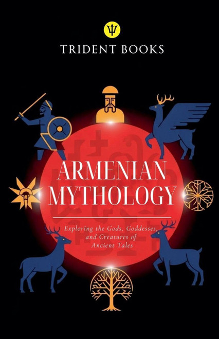 Armenian Mythology: Exploring the Gods