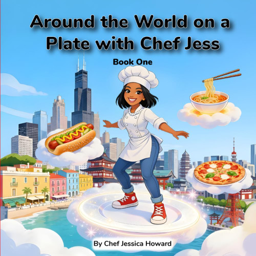 Around the World on a Plate with Chef Jess: Book 1