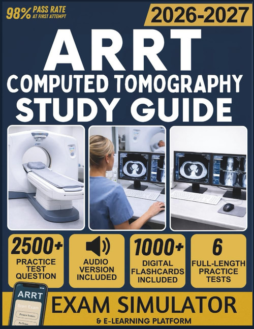 ARRT Computed Tomography Study Guide 2026-2027