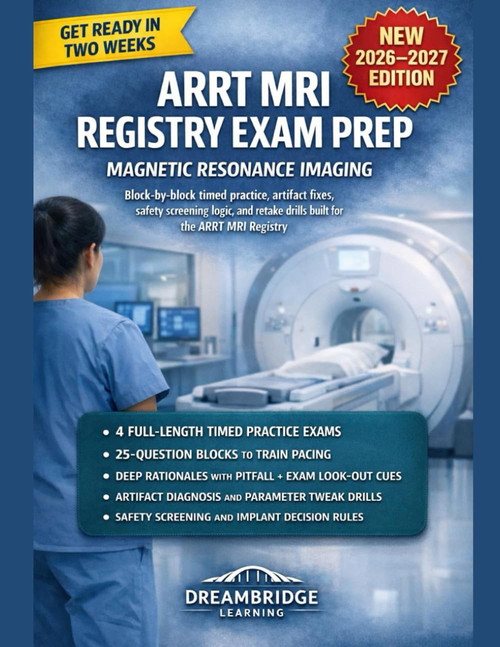 Arrt MRI Registry Exam Prep Magnetic Resonance Imaging (2026–2027 Edition) 4 Full-Length Exams