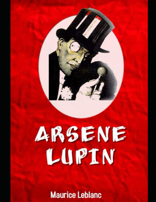 Arsène Lupin, Gentleman Burglar: 'Lupin' is Great Fun Reading This version isn't that hard