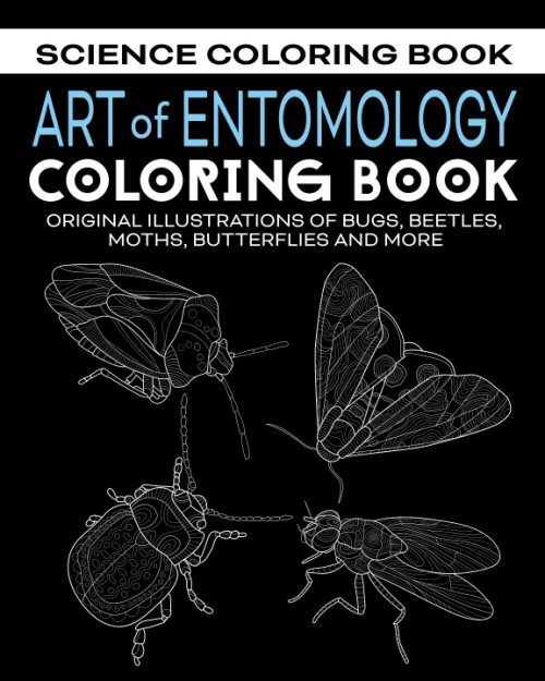 Art of Entomology Coloring Book: Original Illustrations of Bugs
